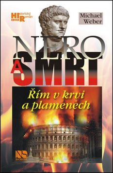 Nero a smrt: Řím v krvi a plamenech - Kniha - Main image