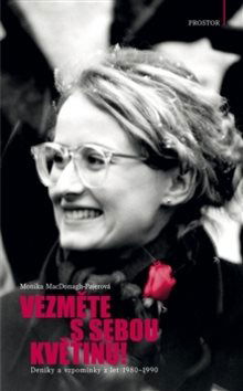 Vezměte s sebou květinu!: Deníky a vzpomínky z let 1980-1990 - Kniha - Hlavní obrázek
