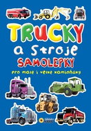 Trucky a stroje samolepky: pro malé i velké kamioňáky - Kniha
