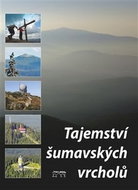 Tajemství šumavských vrcholů - Kniha