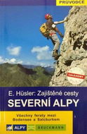 Severní Alpy Zajištěné cesty: Všechny feraty mezi Bodensee a Salcburkem - Kniha