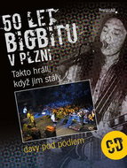 50 let bigbítu v Plzni + CD: Takto hráli, když jim stály davy pod pódiem - Kniha