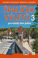Špalíček výletů pro každý den jeden 3: Autem po Čechách, Moravě a Slezsku - Kniha