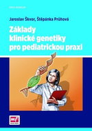 Základy klinické genetiky pro pediatrickou praxi - Kniha