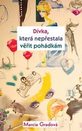 Dívka, která nepřestala věřit pohádkám - Kniha