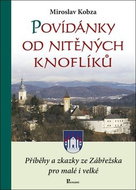 Povídánky od nitěných knoflíků: Příběhy a zkazky ze Zábřežska pro malé i velké - Kniha