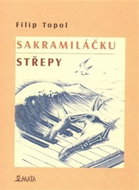 Sakramiláčku. Střepy - Kniha
