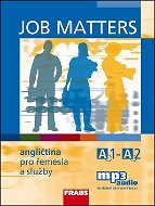 Job Matters Angličtina pro řemesla a služby: Učebnice + poslech mp3 - 