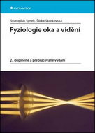 Fyziologie oka a vidění: 2. doplněné a přepracované vydání - Kniha
