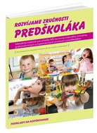 Rozvíjame zručnosti predškoláka: Metodický materiál pre učiteľky MŠ na rozvoj zrakového vnímania... - Kniha