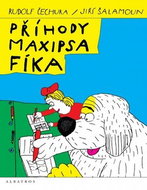 Příhody Maxipsa Fíka - Kniha