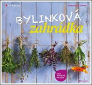 Bylinková zahrádka: Co je skutečně důležité - Kniha