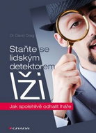 Staňte se lidským detektorem lži: Jak spolehlivě odhalit lháře - Kniha
