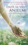 Dajte sa viest anjelmi: Cesta k harmónii v každodennom živote - Kniha