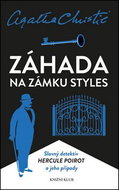 Záhada na zámku Styles: Slavný detektiv Hercule Poirot a jeho případy - Kniha