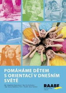Pomáháme dětem s orientací v dnešním světě - Kniha