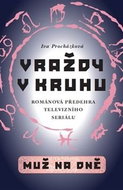Vraždy v kruhu Muž na dně: Románová předehra televizního seriálu - Kniha
