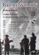 Balony svobody: Letákové operace Svobodné Evropy 1951-1956 - Kniha