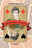 Utrpenie Mikuláša Horna - Kniha