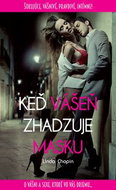 Keď vášeň zhadzuje masku: O vášni a sexe, ktoré vo vás driemu... - Kniha