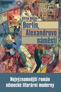Berlín, Alexandrovo náměstí: Nejvýznamnější román německé literární moderny - Kniha