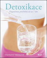 Detoxikace: Organismus pročištěný už za 7 dní - Kniha