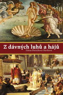 Z dávných luhů a hájů - Kniha