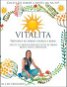Vitalita: Průvodce ke zdraví, energii a kráse - Kniha