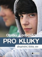 Otázky a odpovědi Pro kluky: dospívání, láska, sex - Kniha