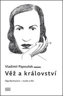 Věž a království: Olga Barényiová - studie o díle - Kniha