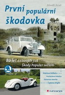 První populární škodovka: 80 let dálkových jízd Škody Popular světem - Kniha