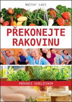 Překonejte rakovinu: Průvodce sebeléčením - Kniha - Main image