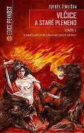 Vlčice a staré plemeno II.: Pokračování populární historické fantasy - Kniha
