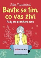 Bavte se tím, co vás živí: Rady pro podnikavé ženy - Kniha