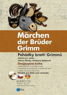 Märchen der Brüder Grimm Pohádky bratří Grimmů: Dvojjazyčná kniha - Kniha