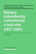 Rukopisy královédvorský a zelenohorský a česká věda (1817-1885) - Kniha