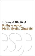 Knihy o epice: Naši Švejk Zbabělci - Kniha