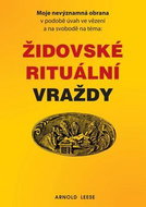 Židovské rituální vraždy: Moje nevýznamná obrana v podobě úvah ve vězení a na svobodě na téma - Kniha