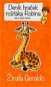Deník hraček rošťáka Robina Žirafa Geraldo - Kniha