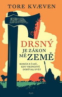 Drsný je zákon mé země: Román z časů, kdy, Vikingové dobývali svět - Kniha
