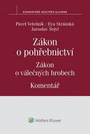 Zákon o pohřebnictví Zákon o válečných hrobech: Komentář - Kniha