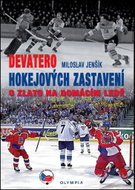 Devatero hokejových zastavení: O zlato na domácím ledě - Kniha
