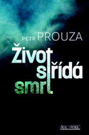 Život střídá smrt - Kniha