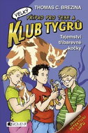 Klub Tygrů Tajemství tříbarevné kočky - Kniha