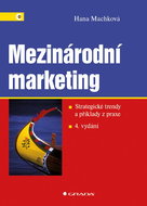 Mezinárodní marketing: Strategické trendy a příklady z praxe 4. vydání - Kniha