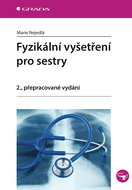 Fyzikální vyšetření pro sestry: 2., přepracované vydání - Kniha