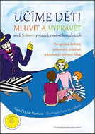 Učíme děti mluvit a vyprávět + CD MP3: aneb Sedmero pohádek o sedmi kouzelnících - Kniha