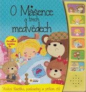 O Mášence a třech medvědech: Zvuková knížka - Kniha