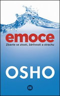 Emoce: Zbavte se zlosti, žárlivosti a strachu - Kniha