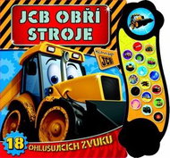 JCB obří stroje: 18 ohlušujících zvuků - Kniha